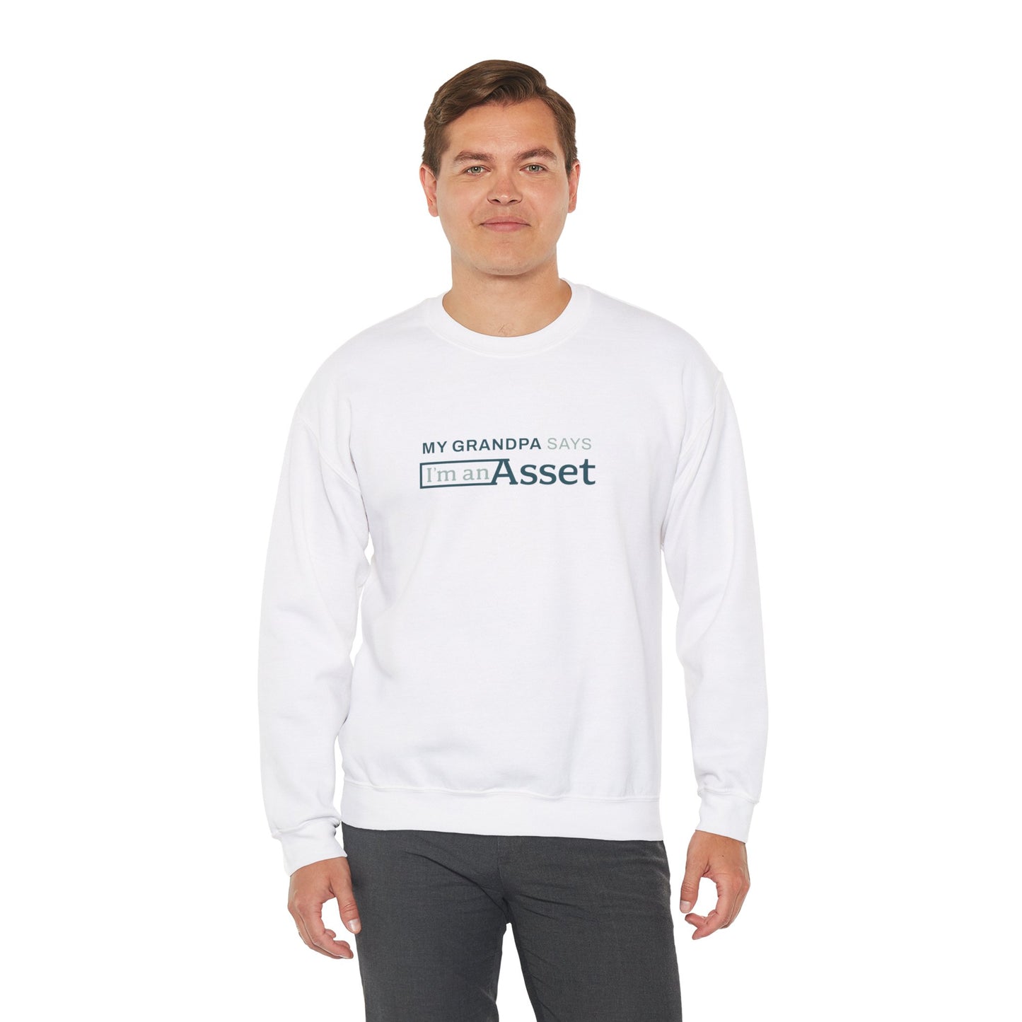 My Grandpa Says 'I'm An Asset' Crewneck Sweatshirt