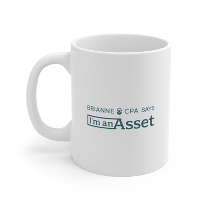 Brianne CPA says 'I'm an Asset' Mug