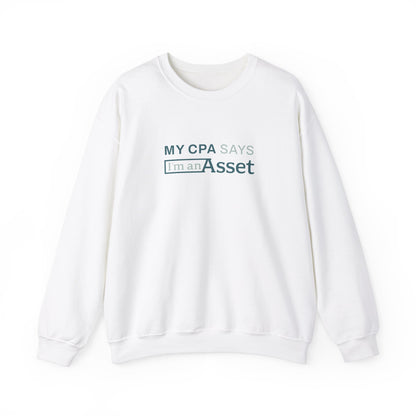 My CPA Says 'I'm An Asset' Crewneck Sweatshirt