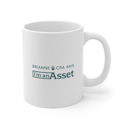 Brianne CPA says 'I'm an Asset' Mug