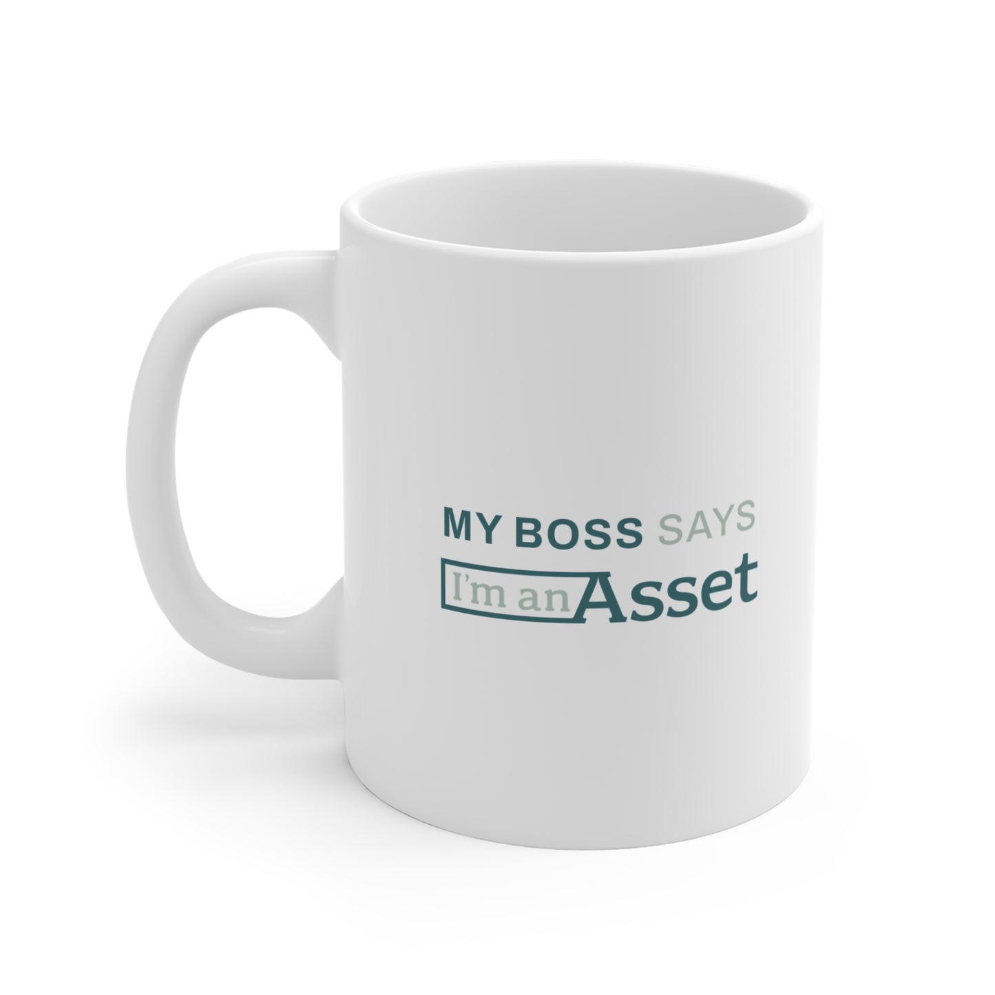 My Boss Says 'I'm an Asset' Mug